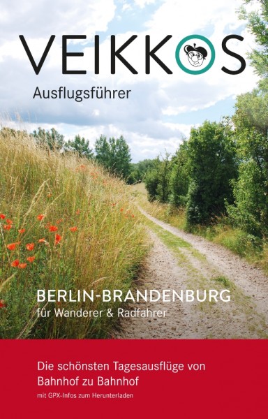Veikkos Ausflugsführer Band 2 Berlin-Brandenburg für Wanderer & Radfahrer