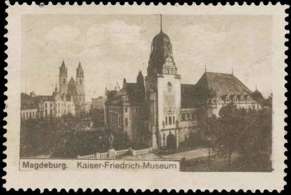 Kaiser-Friedrich-Museum Magdeburg