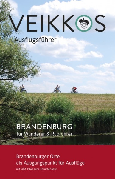 Veikkos Ausflugsführer Band 4 Brandenburg für Wanderer & Radfahrer